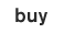 Buy